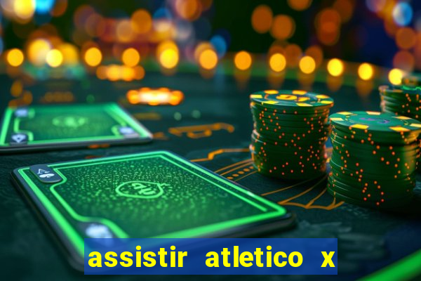 assistir atletico x botafogo futemax