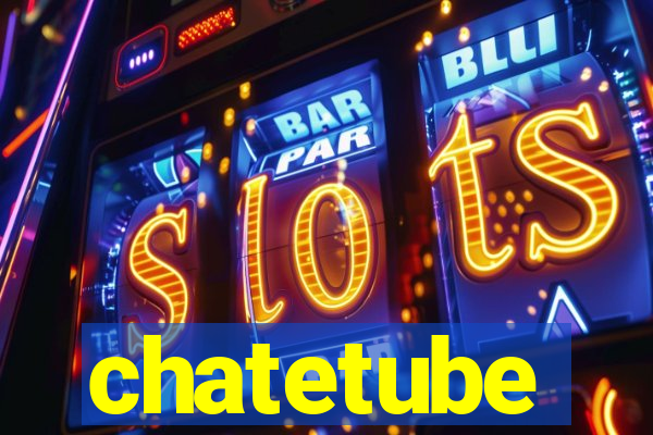 chatetube