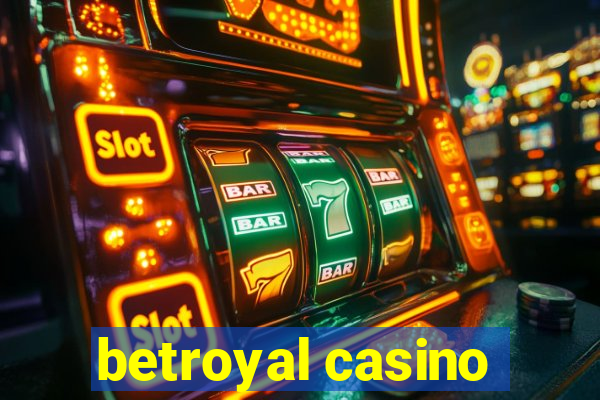 betroyal casino