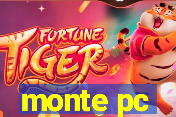 monte pc