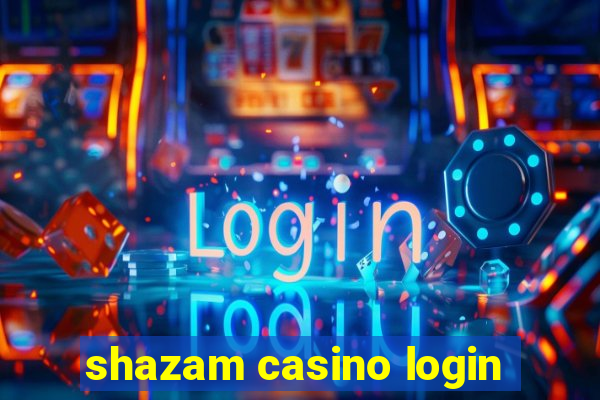 shazam casino login