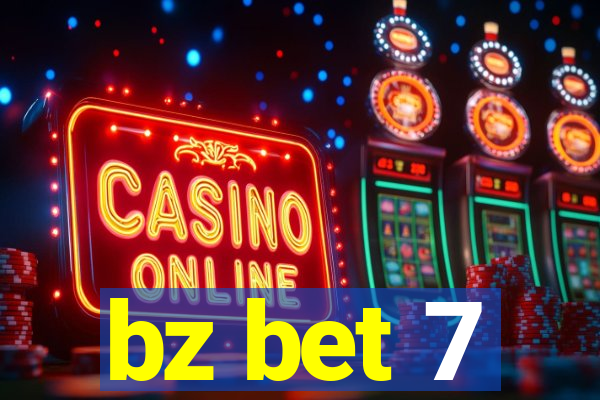 bz bet 7