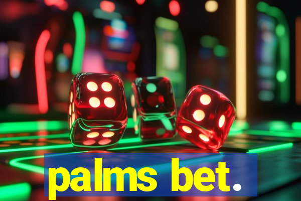 palms bet.