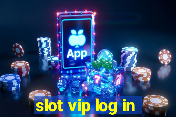 slot vip log in