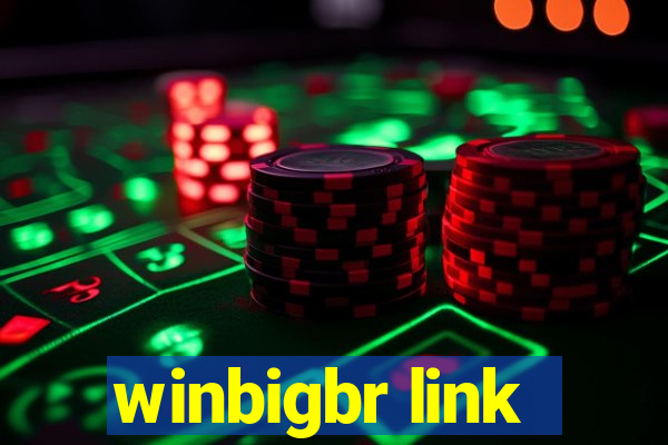 winbigbr link