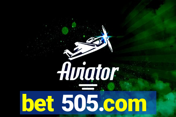 bet 505.com