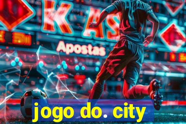 jogo do. city