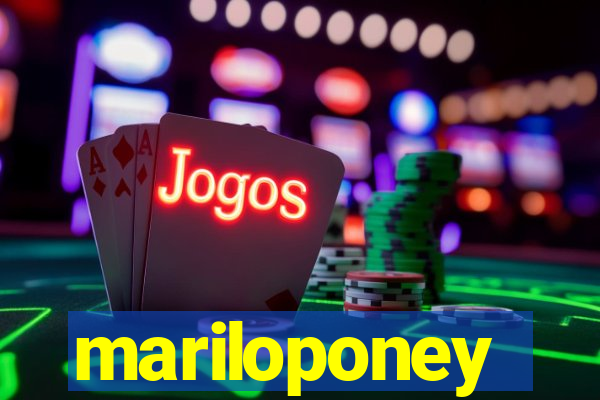 mariloponey