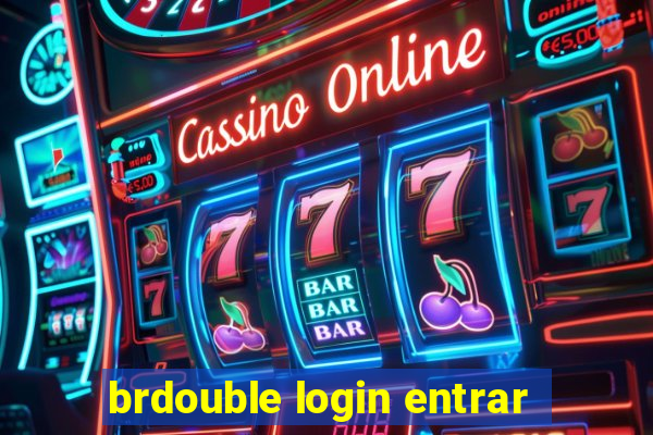 brdouble login entrar