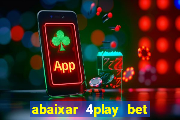 abaixar 4play bet baixar app