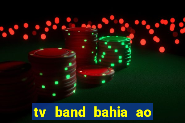 tv band bahia ao vivo online