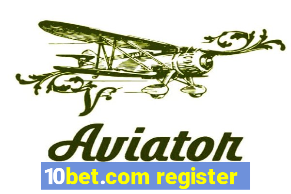 10bet.com register