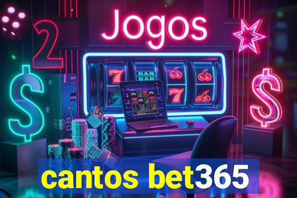 cantos bet365