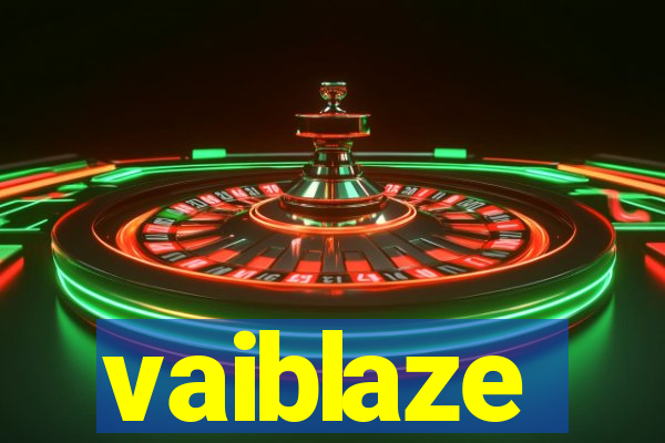 vaiblaze