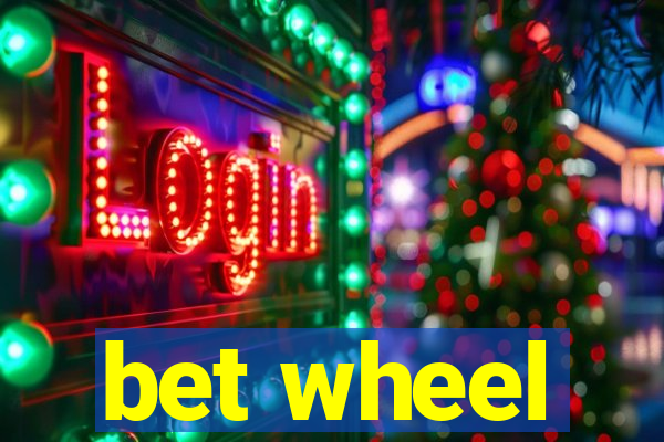 bet wheel