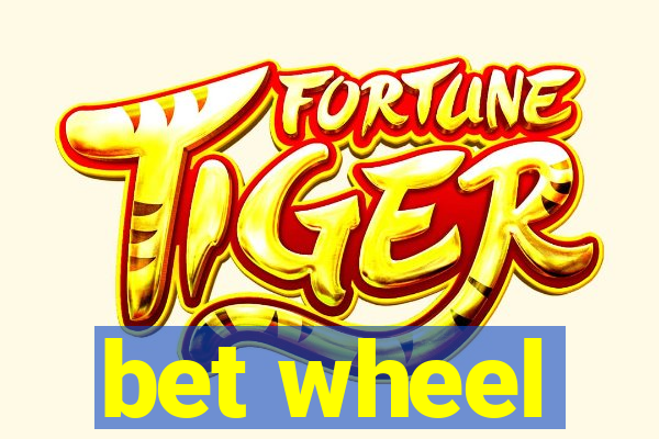 bet wheel