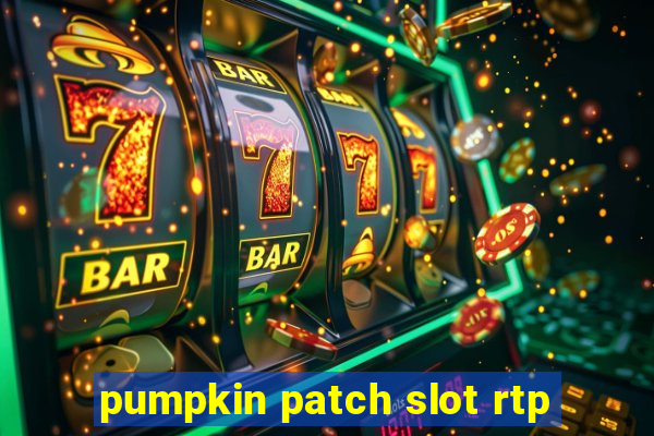 pumpkin patch slot rtp