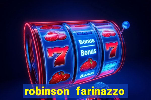 robinson farinazzo casal patente