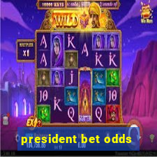 president bet odds