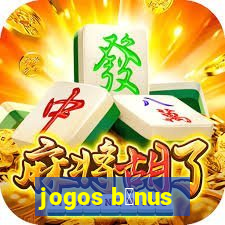 jogos b么nus