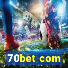 70bet com