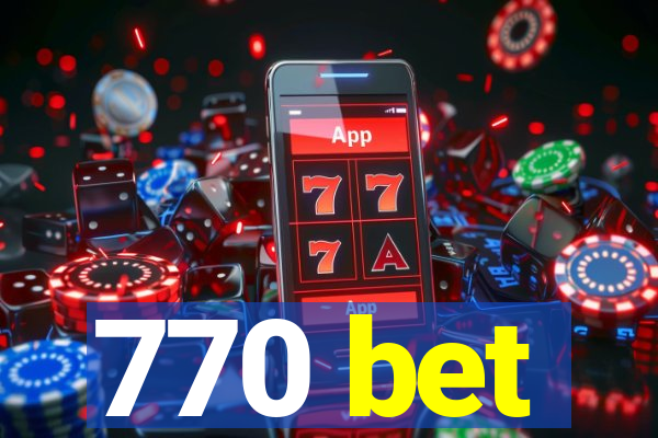 770 bet