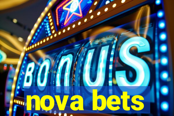 nova bets