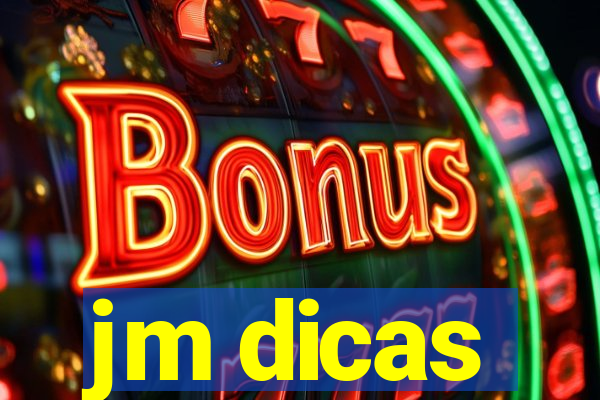 jm dicas