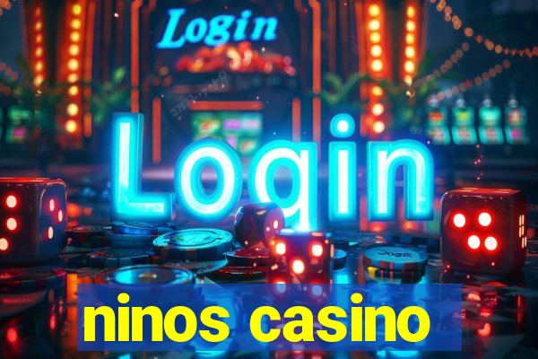 ninos casino