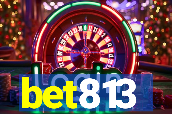 bet813