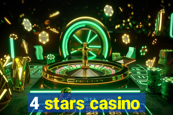 4 stars casino