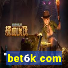 bet6k com