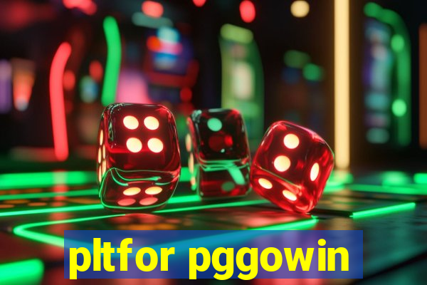 pltfor pggowin