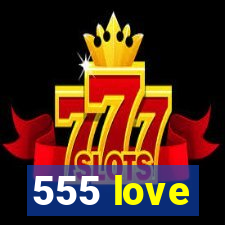 555 love