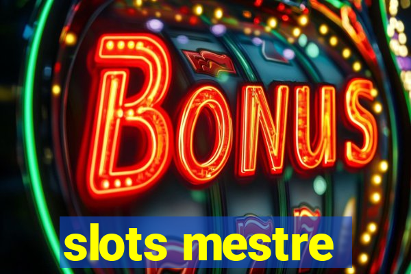 slots mestre