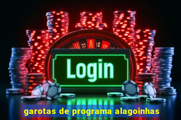 garotas de programa alagoinhas