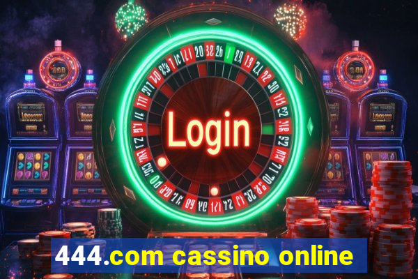 444.com cassino online