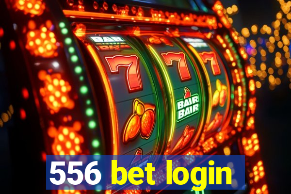 556 bet login