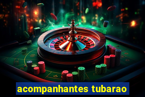 acompanhantes tubarao