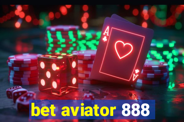 bet aviator 888