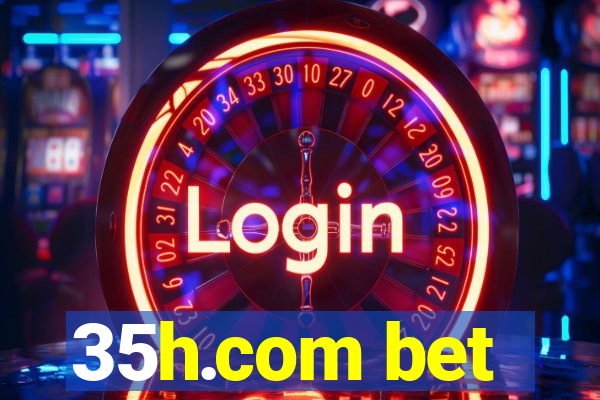 35h.com bet