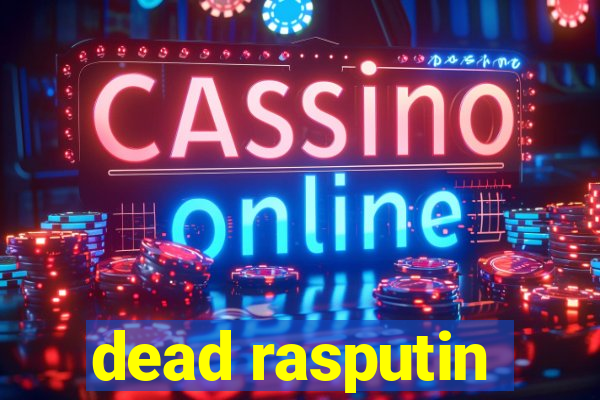 dead rasputin