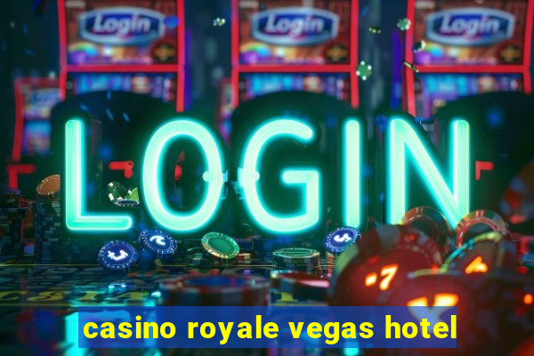 casino royale vegas hotel