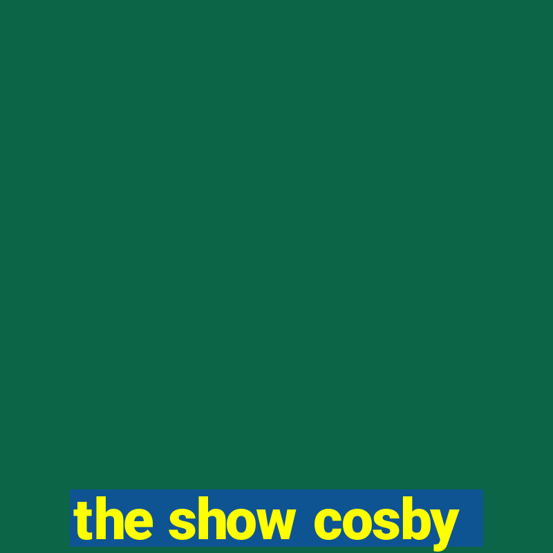 the show cosby