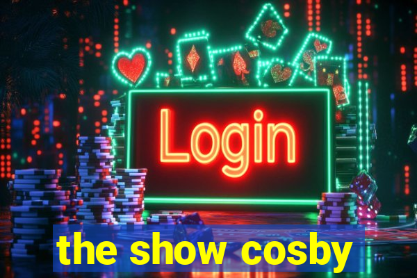 the show cosby