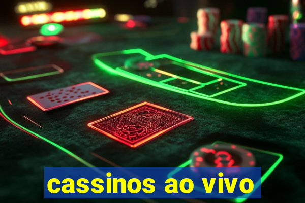 cassinos ao vivo