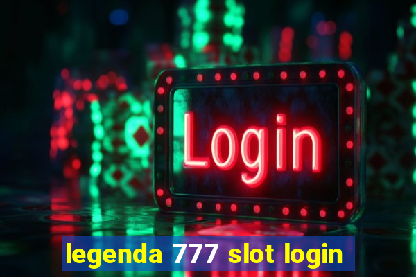 legenda 777 slot login