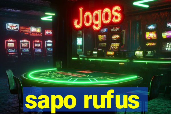 sapo rufus