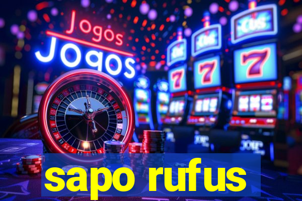 sapo rufus