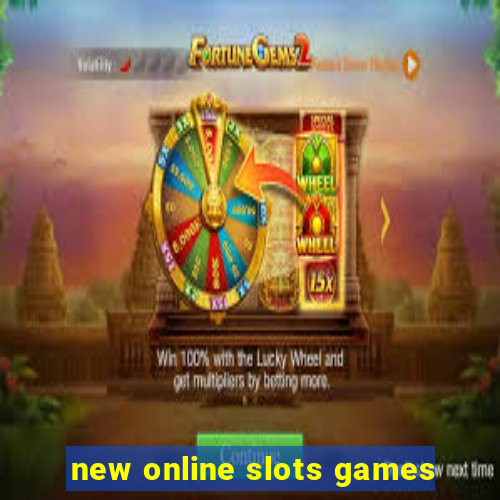 new online slots games